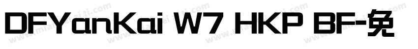 DFYanKai W7 HKP BF字体转换